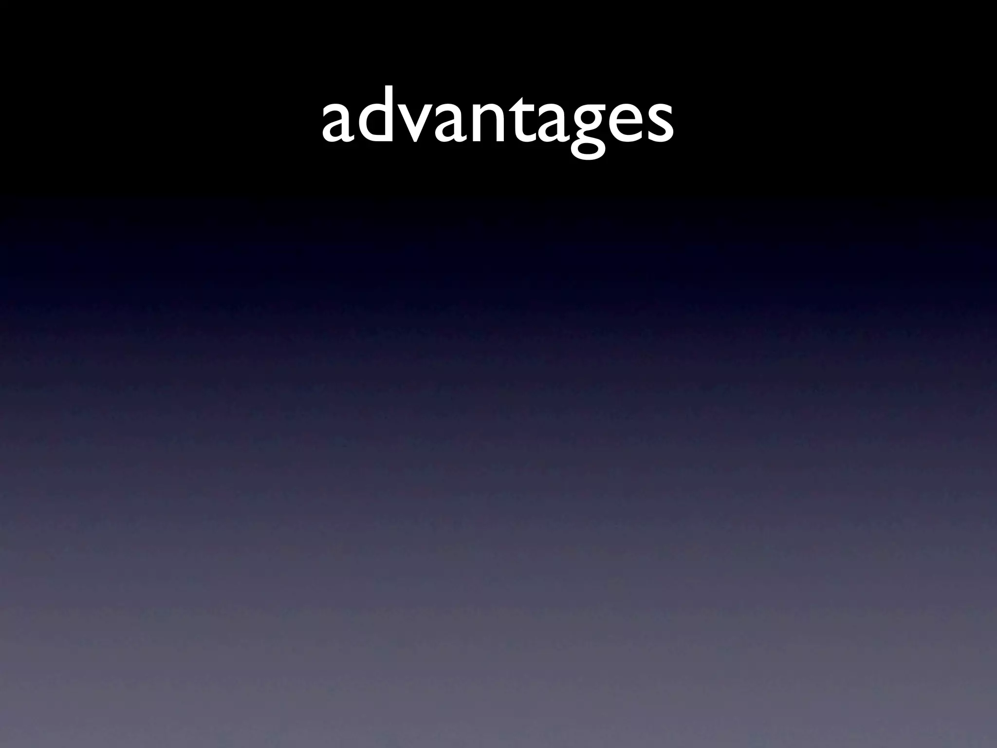 advantages
 