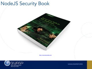 NodeJS Security Book
https://secureyournodejs.com
 