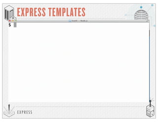 EXP RESS
EXPRESS TEMPLATES
 