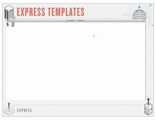 EXP RESS
EXPRESS TEMPLATES
 