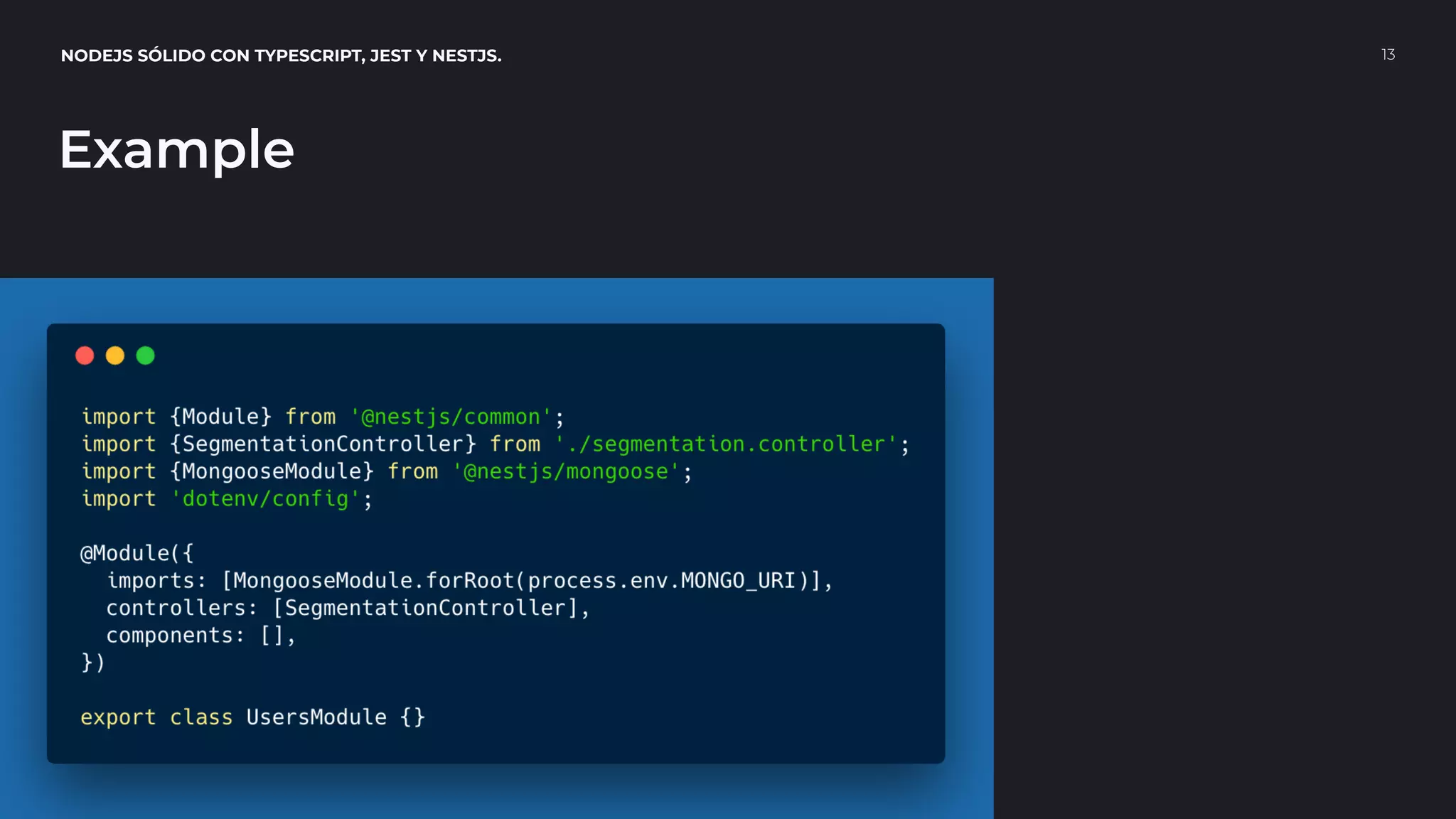NODEJS SÓLIDO CON TYPESCRIPT, JEST Y NESTJS. 13
Example
 