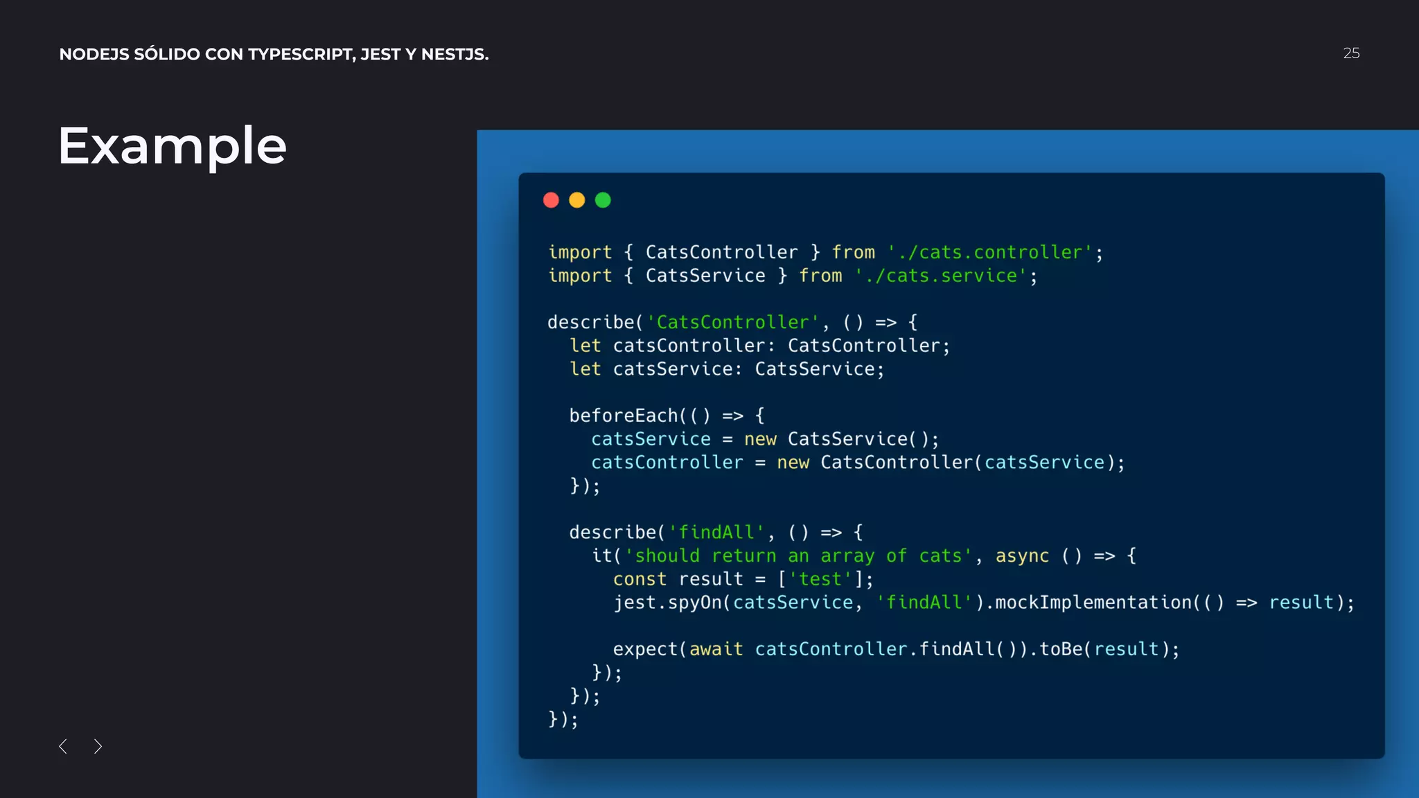 NODEJS SÓLIDO CON TYPESCRIPT, JEST Y NESTJS. 25
Example
 