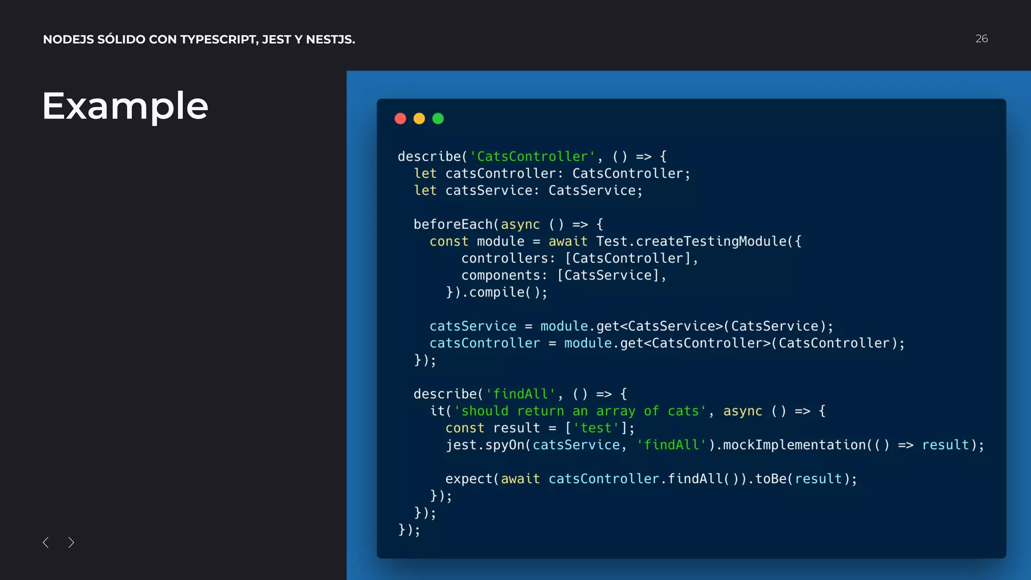 NODEJS SÓLIDO CON TYPESCRIPT, JEST Y NESTJS. 26
Example
 