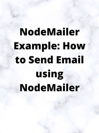 Node mailer example how to send email using nodemailer with gmail ...