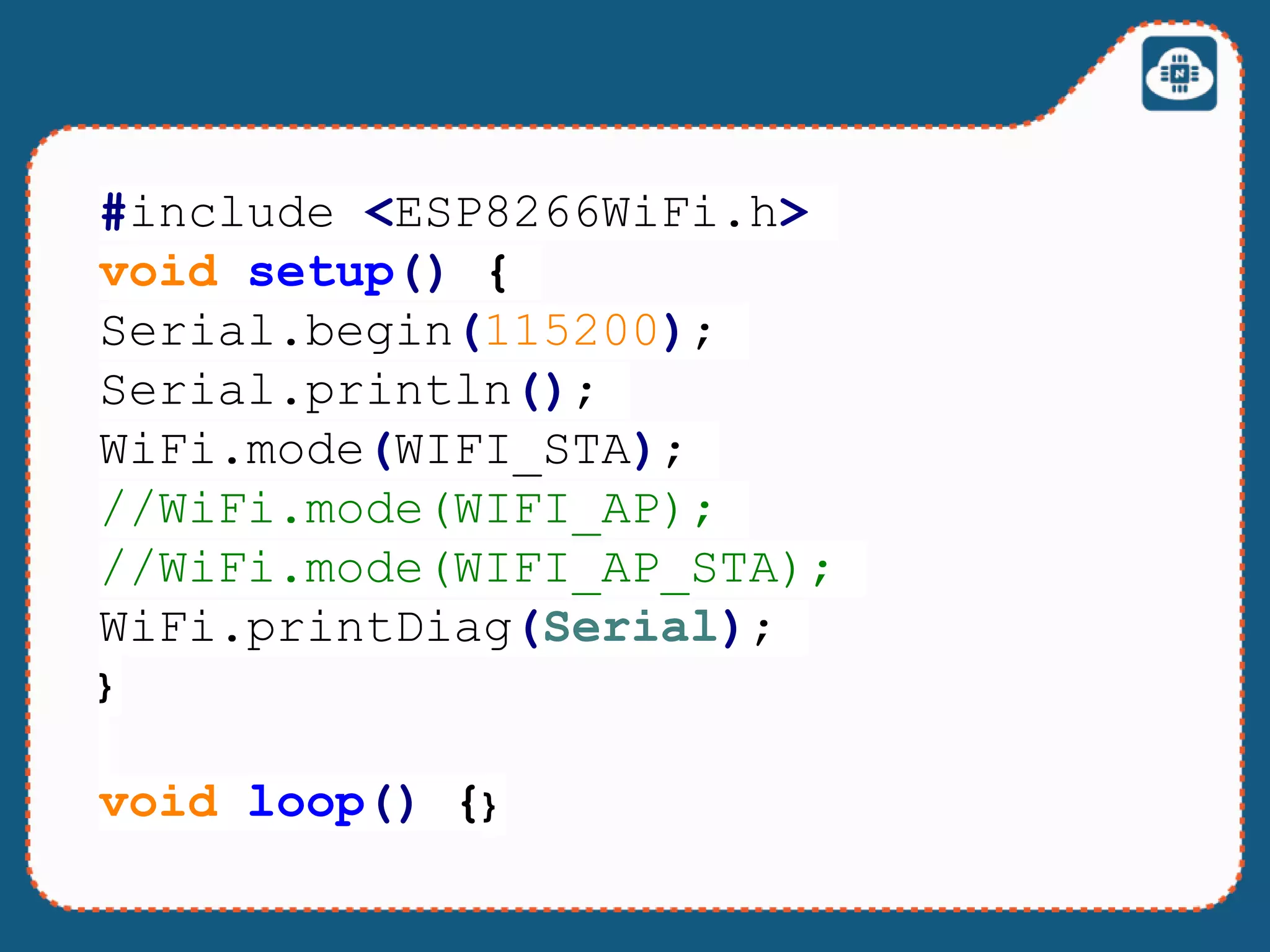 #include <ESP8266WiFi.h>
void setup() {
Serial.begin(115200);
Serial.println();
WiFi.mode(WIFI_STA);
//WiFi.mode(WIFI_AP);
//WiFi.mode(WIFI_AP_STA);
WiFi.printDiag(Serial);
}
void loop() {}
 