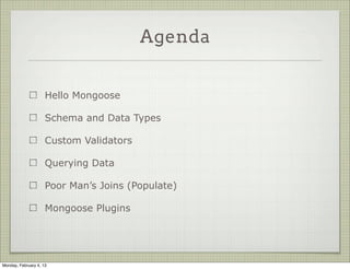 What’s That




                     An Object Relational Mapper for Node.JS

                     Handles gory details so you don’t have to

                     Fat Models




Tuesday, February 12, 13
 