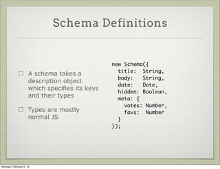 Demo




                     Express + Node.JS +
                     Mongoose

                     Contact List App




Tuesday, February 12, 13
 