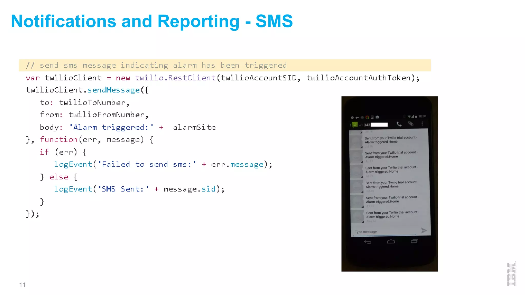 Notifications and Reporting - SMS
11
 