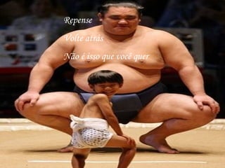 Repense Volte atrás Não é isso que você quer 