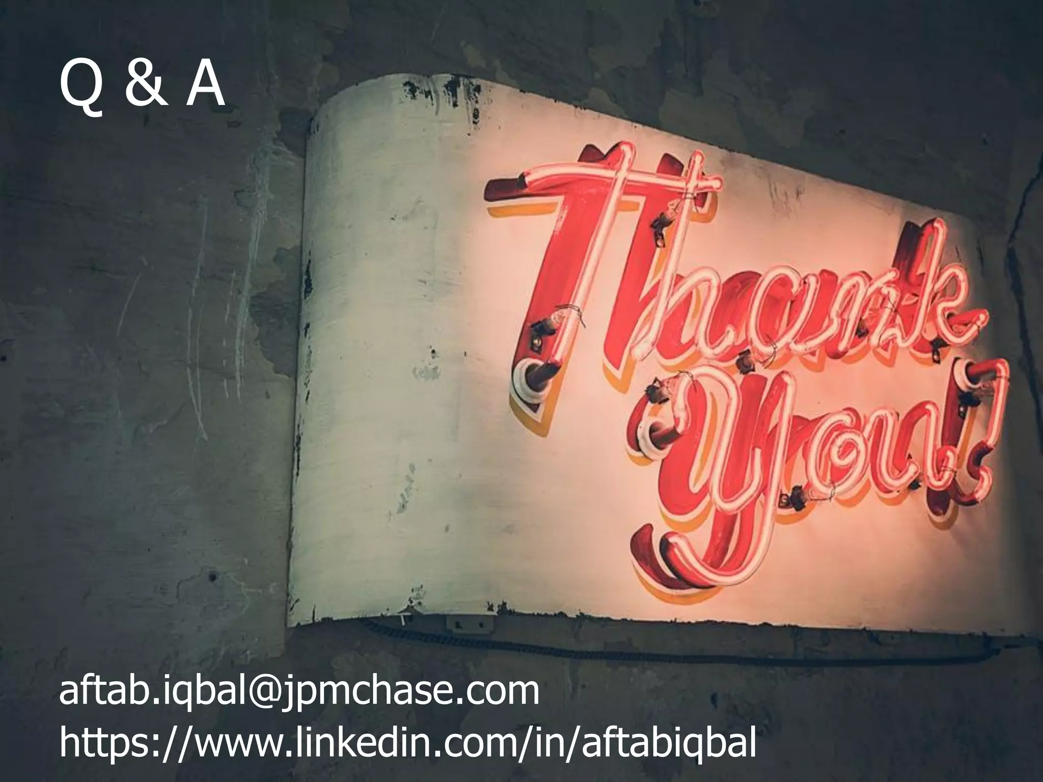 Page 19
Q & A
aftab.iqbal@jpmchase.com
https://www.linkedin.com/in/aftabiqbal
 