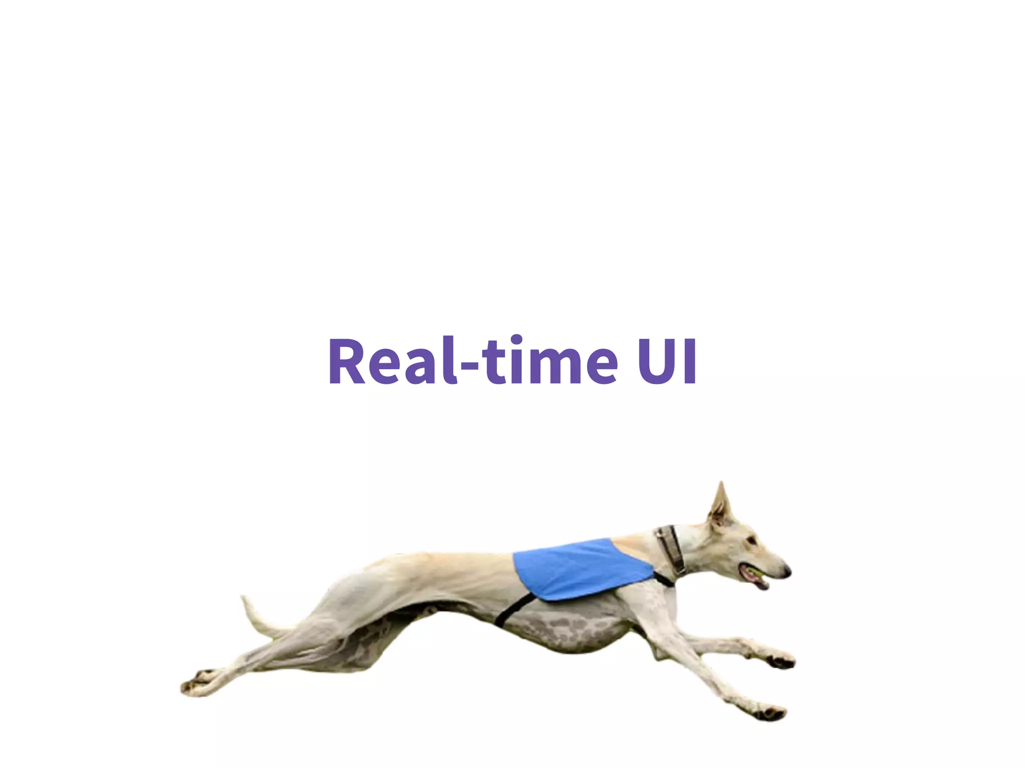 Real-time UI
 