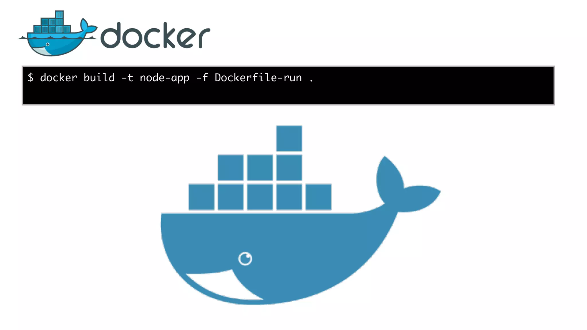 $ docker build -t node-app -f Dockerfile-run . 
 