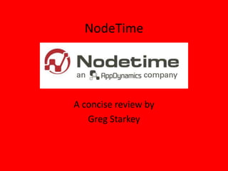 NodeTime
A concise review by
Greg Starkey
 