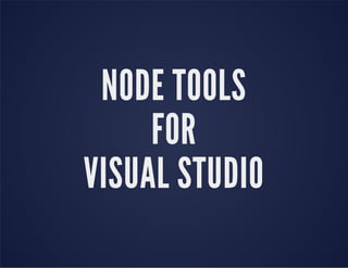 Node.JS Tools for Visual Studio and Azure