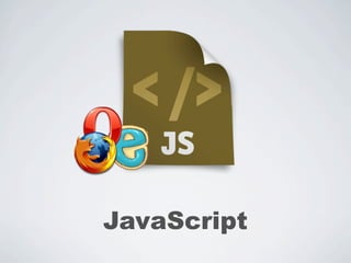 JavaScript
 