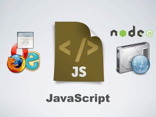 JavaScript
 
