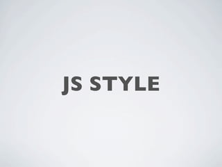 JS STYLE
 
