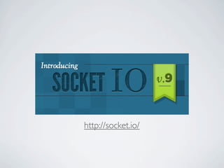 http://socket.io/
 