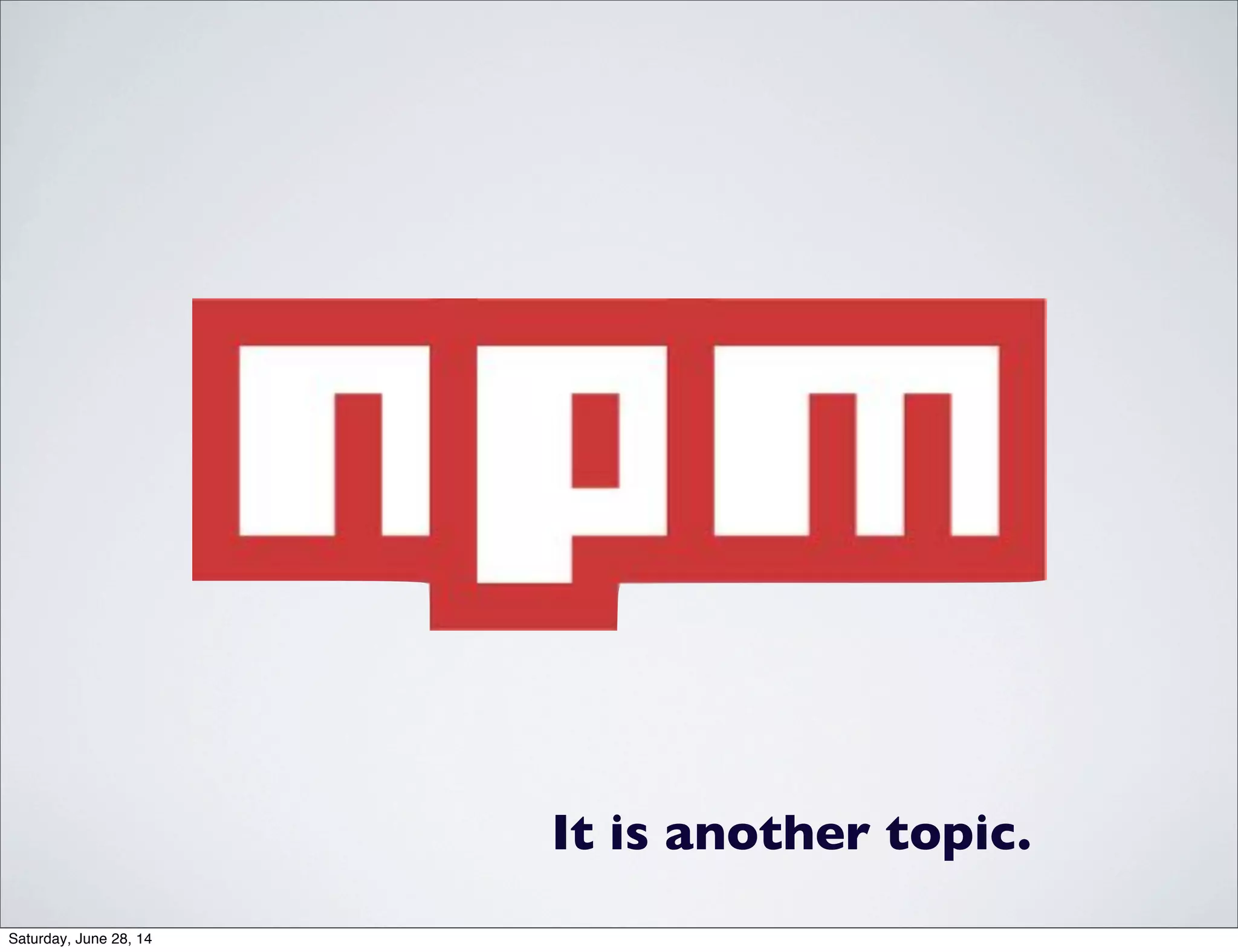It is another topic.
Saturday, June 28, 14
 