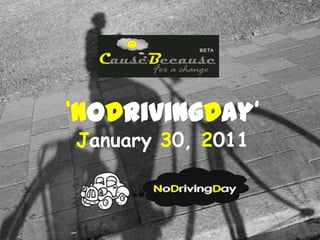 ‘NoDrivingDay’  January 30, 2011 