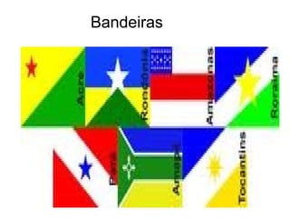 Bandeiras
 