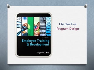 Chapter Five
Program Design
 