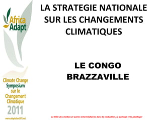 Noe Emmanuel Mbemba: Méthodes de diffusion des informations sur les changements climatiques au Congo Brazzaville