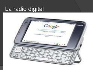 La radio digital
 