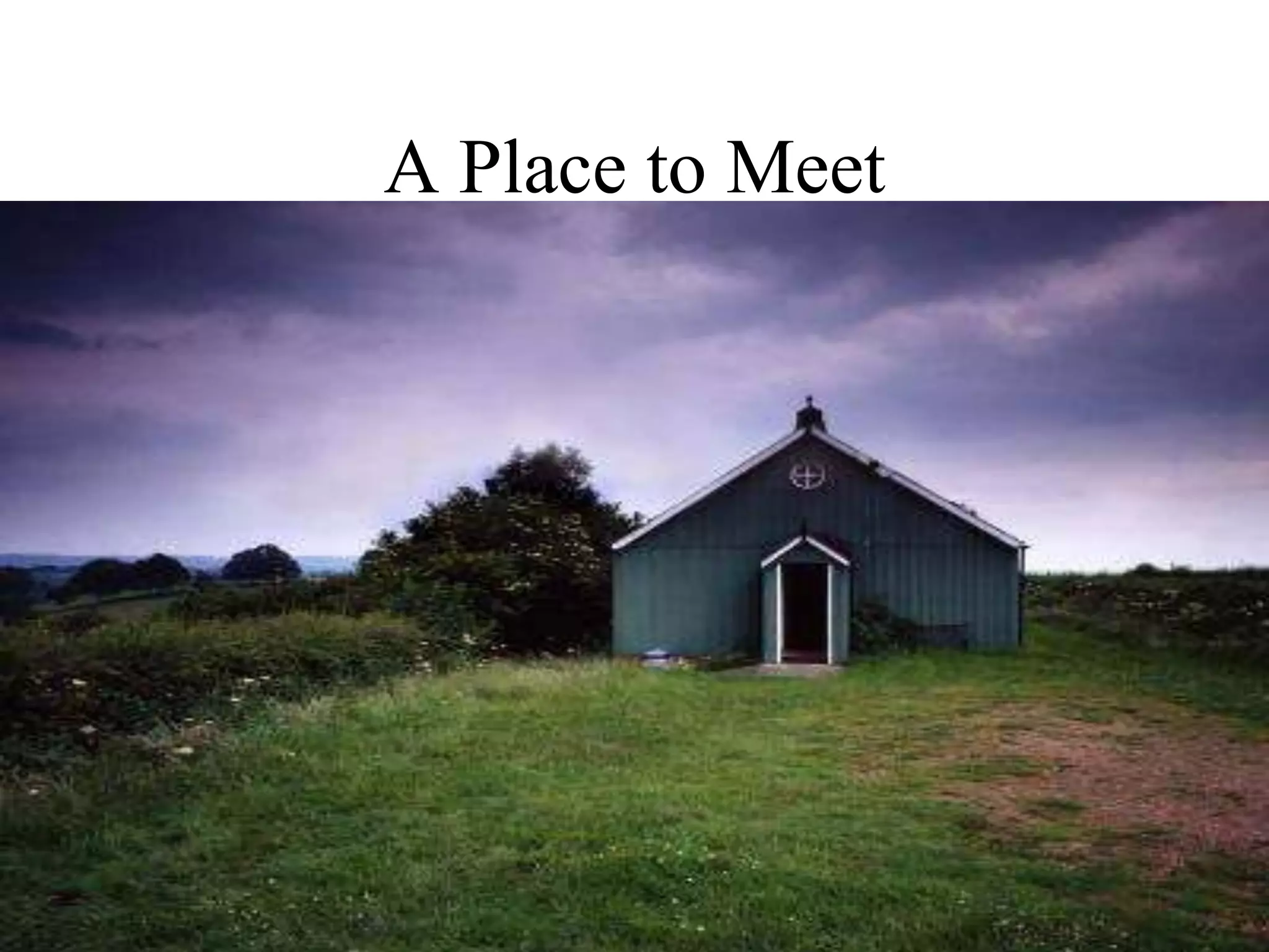 A Place to Meet
 