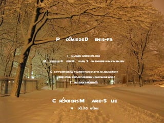 Créations Marie-Sue Noël à Québec Poème de Denis-fr Images : webshots.com Musique : Bette Midler,  Somewhere in my memory Ce pps est conçu pour diffusion e-mail seulement Interdiction de l’afficher en ligne sur le web ! Tous droits réservés  