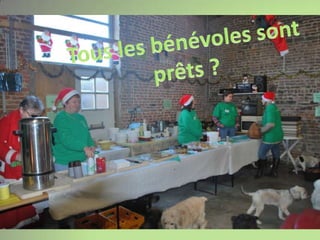 Tous les bénévoles sont prêts ?