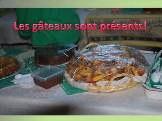 Les gâteaux sont présents!