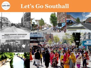 Let’s Go Southall
 