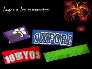 Logos a les samarretes
 