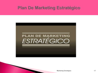 17Marketing Estrategico
 