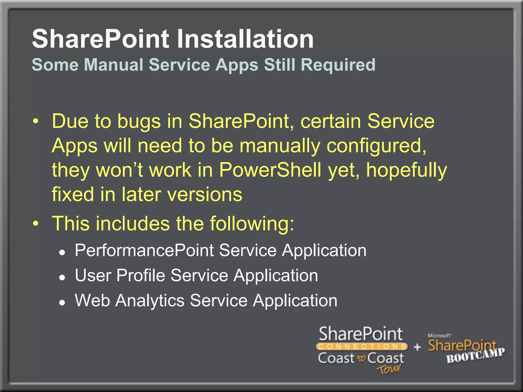 SharePoint InstallationCommand-line Installation of SharePointGood to understand how to install SharePoint from the command-line, especially if setting up multiple servers.Allows for options not available in the GUI, such as the option to rename databases to something easier to understand.User PowerShell