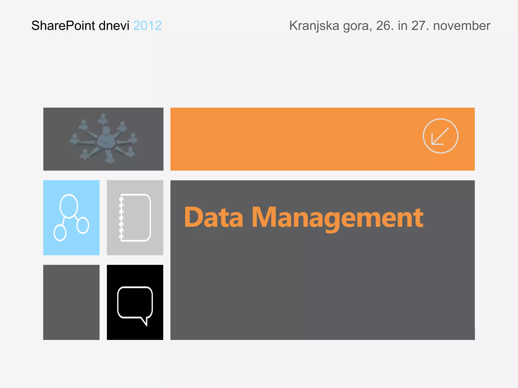 SharePoint dnevi 2012   Kranjska gora, 26. in 27. november
 