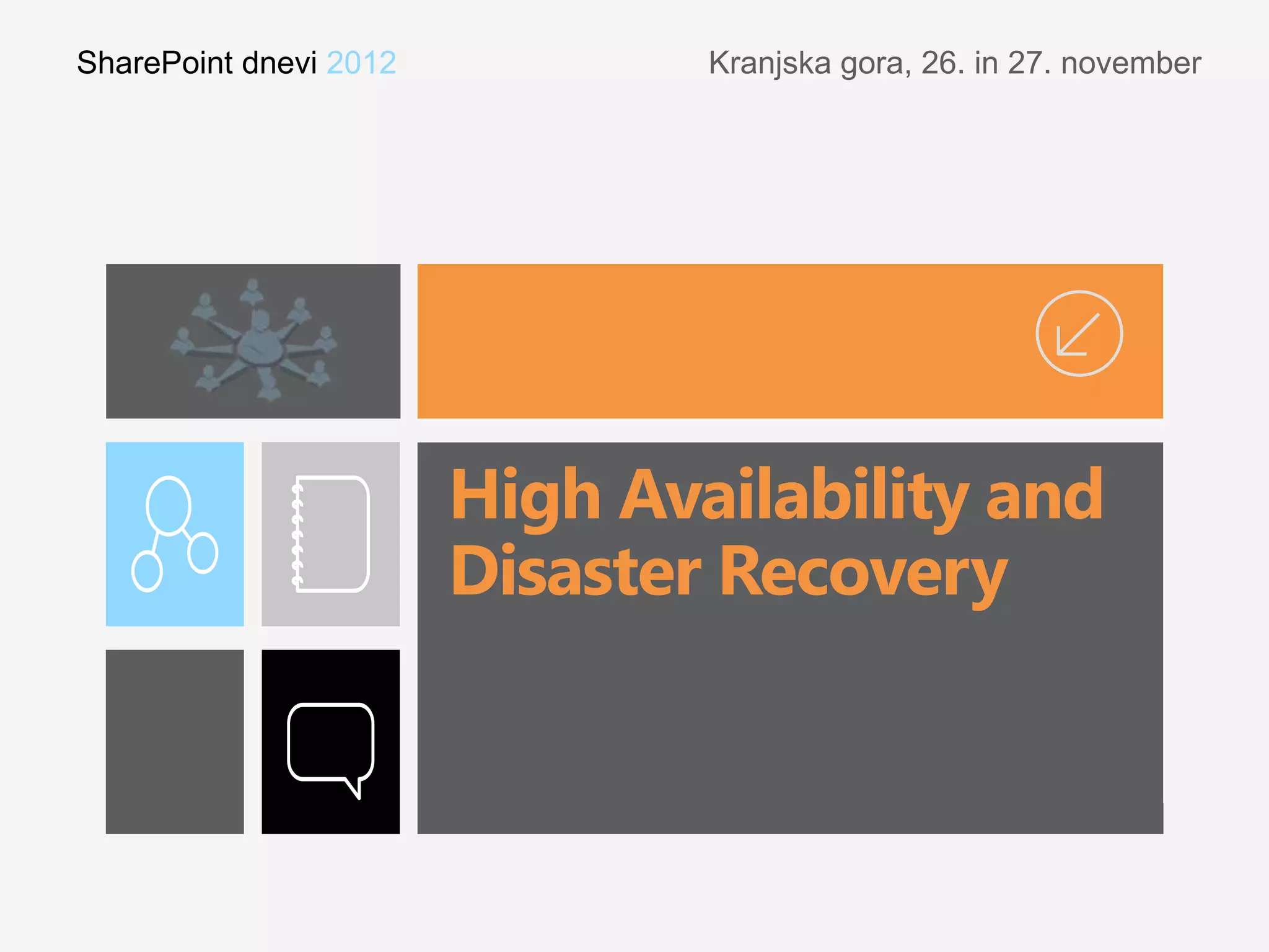 SharePoint dnevi 2012   Kranjska gora, 26. in 27. november
 