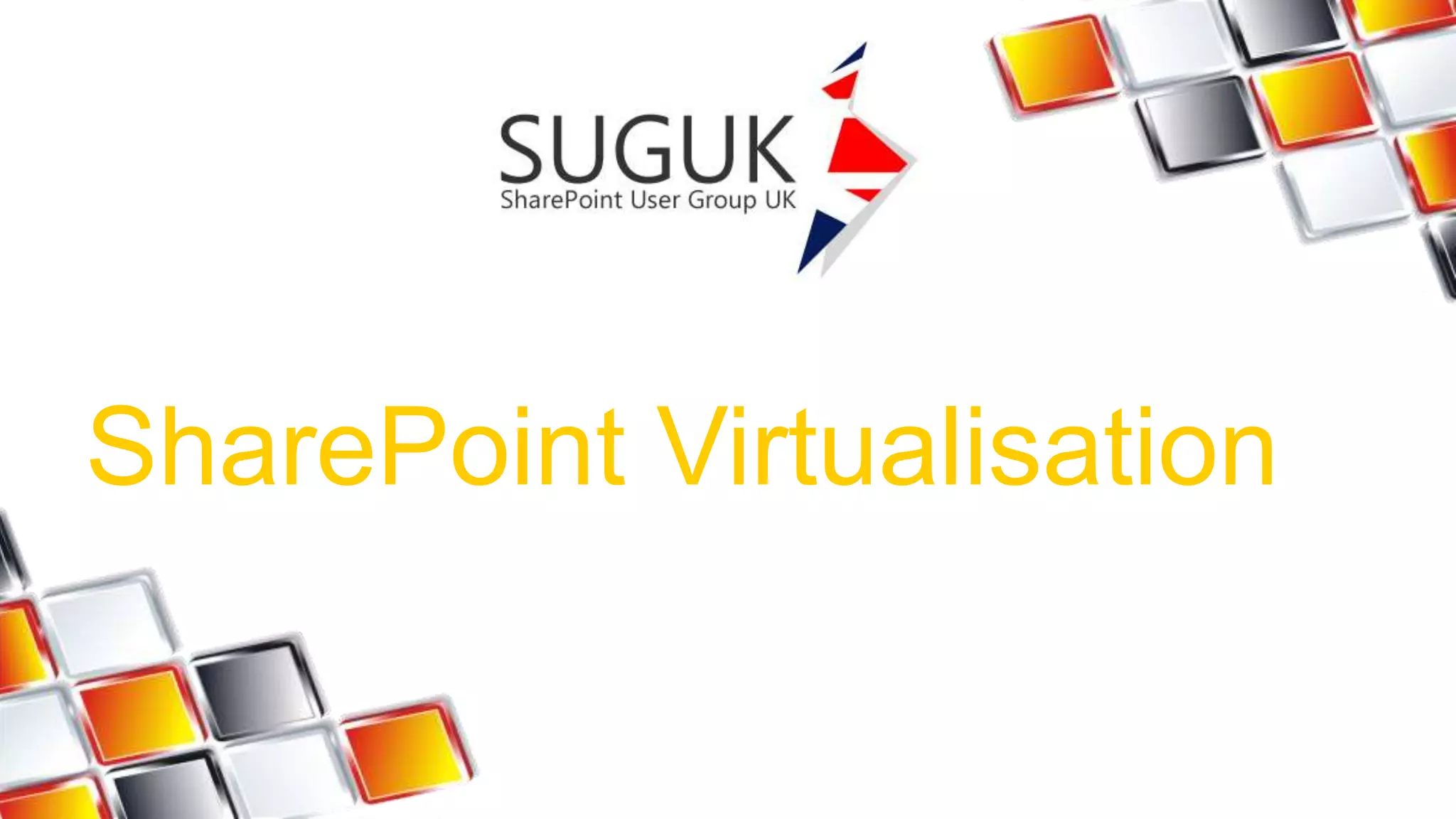 SharePoint Virtualisation 
 