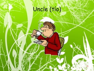 Uncle (tío) 
