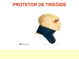 PROTETOR DE TIREÓIDE
 
