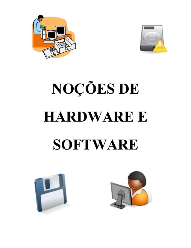Nocoes De Hardware E Software Nocoes De Hardware E Software