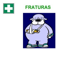 FRATURAS

 