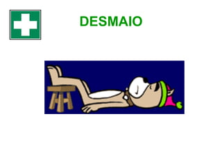 DESMAIO

 