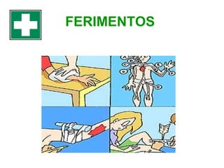 FERIMENTOS

 