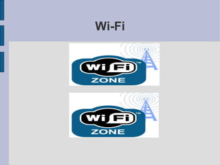 Wi-Fi
 