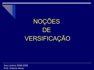 [object Object],[object Object],[object Object],Ano Lectivo 2008-2009 Prof. António Alves 