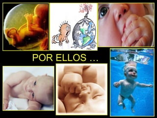 POR ELLOS … 