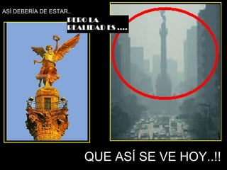 QUE ASÍ SE VE HOY..!! ASÍ DEBERÍA DE ESTAR.. 