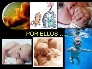 POR ELLOS … 